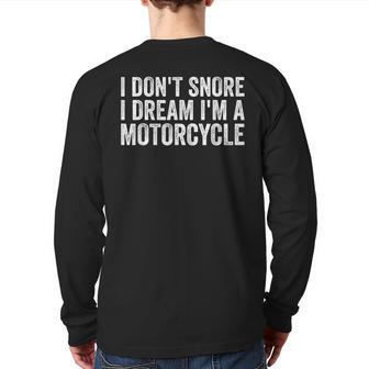 Snoring Biker I Don't Snore I Dream I'm A Motorcycle Back Print Long Sleeve T-shirt - Monsterry DE