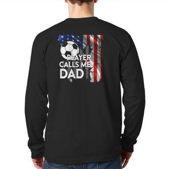 Soccer Ball My Favorite Player Calls Me Dad American Flag Back Print Long Sleeve T-shirt | Mazezy