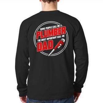 Someone Call Me A Plumber The Most Important Call Me Dad Back Print Long Sleeve T-shirt | Mazezy