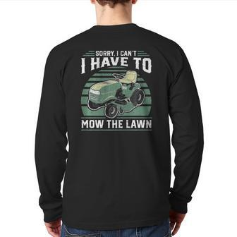 Sorry I Can't I Have To Mow The Lawn Riding Mower Dad Back Print Long Sleeve T-shirt | Mazezy