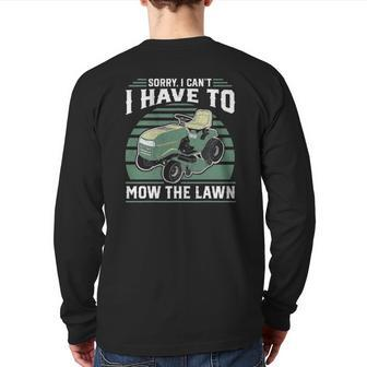 Sorry I Cant I Have To Mow The Lawn Riding Mower Dad Back Print Long Sleeve T-shirt | Mazezy CA