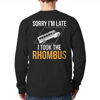Sorry I'm Late I Took The Rhombus Math Pun Back Print Long Sleeve T-shirt - Monsterry