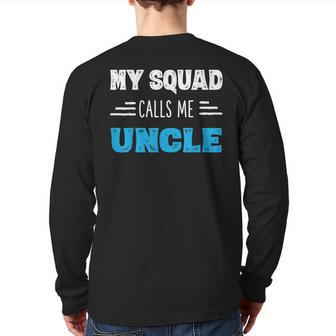 My Squad Calls Me Uncle Dads From Kids Back Print Long Sleeve T-shirt | Mazezy
