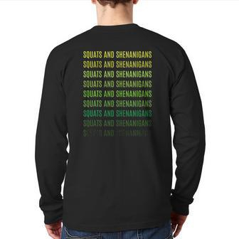 Squats And Shenanigans St Patricks Day Workout Fitness Lover Tank Top Back Print Long Sleeve T-shirt | Mazezy