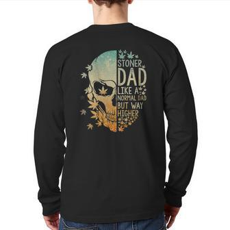 Stoner Dad Like A Normal Dad But Way Higher Father's Day Back Print Long Sleeve T-shirt | Mazezy