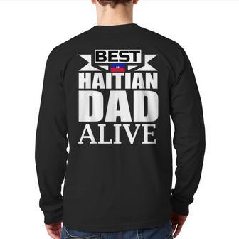Storecastle Best Haitian Dad Father's Day Haiti Back Print Long Sleeve T-shirt | Mazezy AU