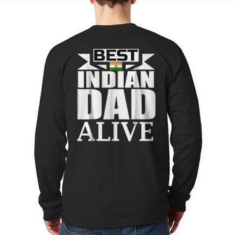 Storecastle Best Indian Dad Alive Father's India Back Print Long Sleeve T-shirt | Mazezy