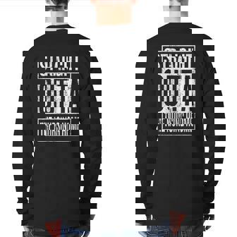 Straight Outta The Nursing Home For Grandparent Back Print Long Sleeve T-shirt | Mazezy