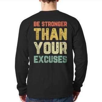Be Stronger Than Your Excuses Gym Motivational Retro Back Print Long Sleeve T-shirt | Mazezy