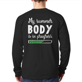 My Summer Body Is In Progress Fitness Diet Back Print Long Sleeve T-shirt | Mazezy