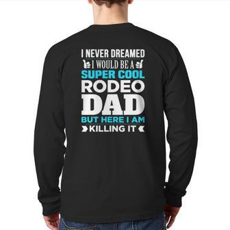 Super Cool Rodeo Dad For Coach Back Print Long Sleeve T-shirt | Mazezy