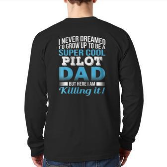 Super Cool Pilot Dad Father's Day Back Print Long Sleeve T-shirt | Mazezy UK