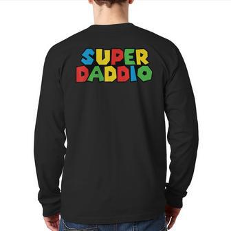 Super Daddio Gamer Dad Fathers Day Video Game Lover V2 Back Print Long Sleeve T-shirt | Mazezy