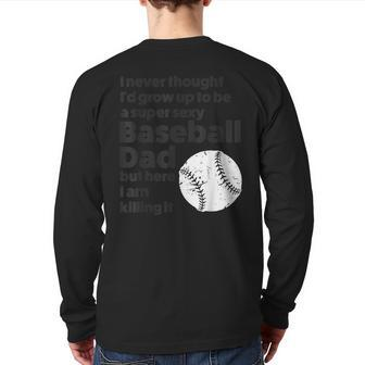 A Super Sexy Baseball Dad Baseball Dad Back Print Long Sleeve T-shirt | Mazezy