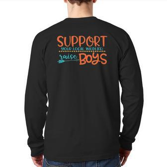 Support Your Local Wildlife Raise Boys Back Print Long Sleeve T-shirt | Mazezy