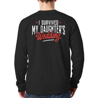 I Survived My Daughter's Wedding Father Of The Bride Dad Back Print Long Sleeve T-shirt | Mazezy