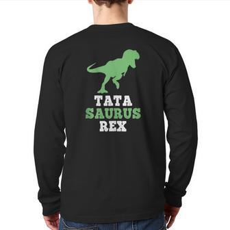 Tata-Saurus Rex Dinosaur Tatasaurus Father's Day Tank Top Back Print Long Sleeve T-shirt | Mazezy