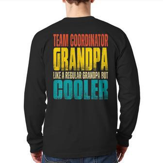 Team Coordinator Grandpa Like A Regular Grandpa But Cooler Back Print Long Sleeve T-shirt | Mazezy