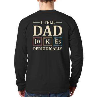 I Tell Dad Jokes Periodically Chemistry Dad Jokes Back Print Long Sleeve T-shirt | Mazezy
