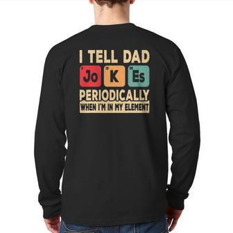 I Tell Dad Jokes Periodically Retro Father Daddy Papa Back Print Long Sleeve T-shirt | Mazezy