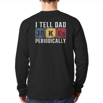 I Tell Dad Jokes Periodically Vintage Back Print Long Sleeve T-shirt | Mazezy