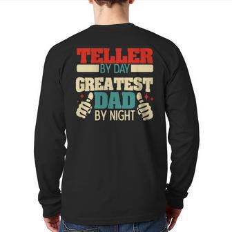 Teller By Day Greatest Dad By Night Back Print Long Sleeve T-shirt | Mazezy