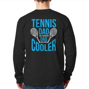 Tennis Dad Cute Father's Day Back Print Long Sleeve T-shirt | Mazezy