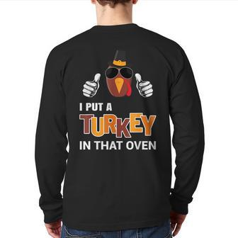 Thanksgiving Pregnancy Men Dad I Put A Turkey In That Oven Back Print Long Sleeve T-shirt | Mazezy