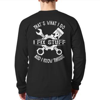 That's What I Do I Fix Stuff And I Know Things Mechanic Dad Back Print Long Sleeve T-shirt | Mazezy