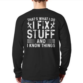 That's What I Do I Fix Stuff And Things Fathers Day Back Print Long Sleeve T-shirt | Mazezy