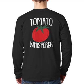 Tomato Whisperer Father's Day Gardening Daddy Papa Gardener Back Print Long Sleeve T-shirt | Mazezy