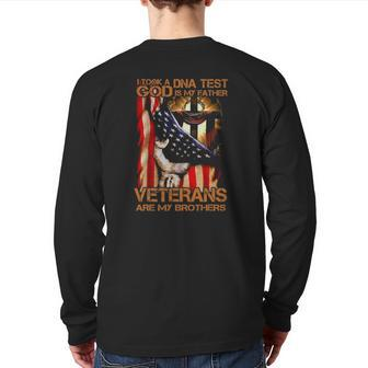 I Took A Dna Test God Is My Father Veterans Are My Brothers Back Print Long Sleeve T-shirt | Mazezy