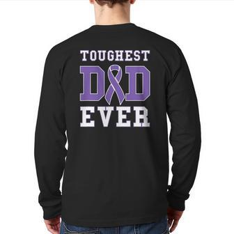 Toughest Dad Ever Hodgkin Lymphoma Father's Day Back Print Long Sleeve T-shirt | Mazezy