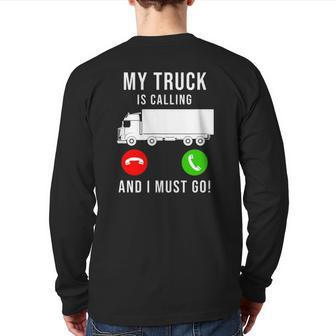 My Truck Is Calling Trucking Trucker Truck Driver Back Print Long Sleeve T-shirt | Mazezy UK