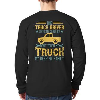 This Truck Driver Lives By 3 Rules Back Print Long Sleeve T-shirt | Mazezy