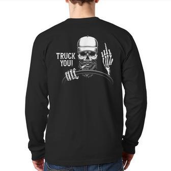 Truck You Truck Driver Back Print Long Sleeve T-shirt | Mazezy