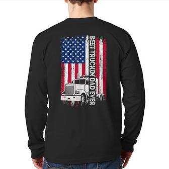 Trucker Best Truckin’ Dad Ever Usa Flag Driver Father’S Day Back Print Long Sleeve T-shirt | Mazezy