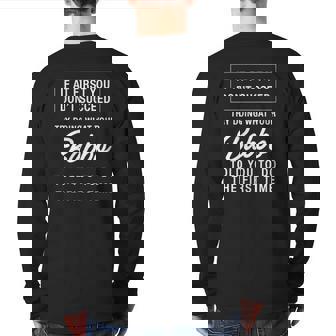 Try Doing What Babbo Told You Back Print Long Sleeve T-shirt | Mazezy