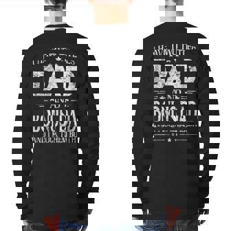 I Have Two Titles Dad And Bonus Dad Fathers Day Back Print Long Sleeve T-shirt | Mazezy