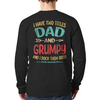 I Have Two Titles Dad And Grumpy Father's Day Grandpa Back Print Long Sleeve T-shirt | Mazezy