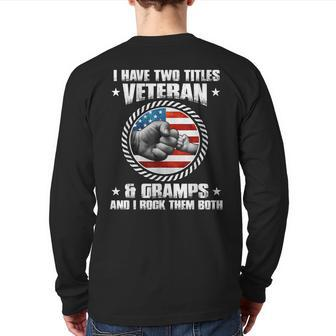 I Have Two Titles Veteran And Gramps Father's Day Back Print Long Sleeve T-shirt | Mazezy