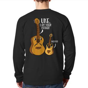 Uke I Am Your Father Ukulele Noo Guitar Musician Pun Back Print Long Sleeve T-shirt | Mazezy