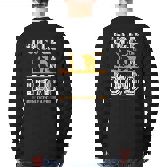 An Uncle Is Like A Dad Only Cooler Back Print Long Sleeve T-shirt | Mazezy