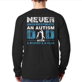 Never Underestimate An Autism Dad With A Prayer For Dad Back Print Long Sleeve T-shirt | Mazezy