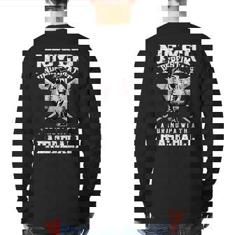 Never Underestimate A Grandpa With A Baseball Baseball Back Print Long Sleeve T-shirt | Mazezy