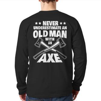 Never Underestimate An Old Man With An Axe Throwing Dad Back Print Long Sleeve T-shirt | Mazezy