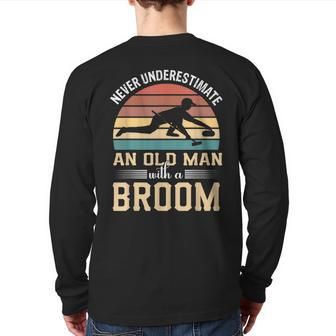 Never Underestimate An Old Man With A Broom Curling Grandpa Grandpa Back Print Long Sleeve T-shirt | Mazezy