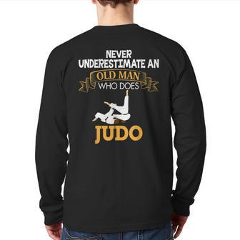 Never Underestimate An Old Man Who Does Judo Father Old Man Back Print Long Sleeve T-shirt | Mazezy