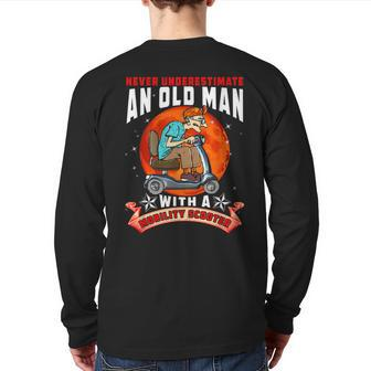 Never Underestimate An Old Man Mobility Scooter Fathers Day Old Man Back Print Long Sleeve T-shirt | Mazezy
