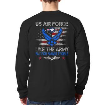 Us Air Force Like The Army But For Smart People Veteran Day Back Print Long Sleeve T-shirt | Mazezy